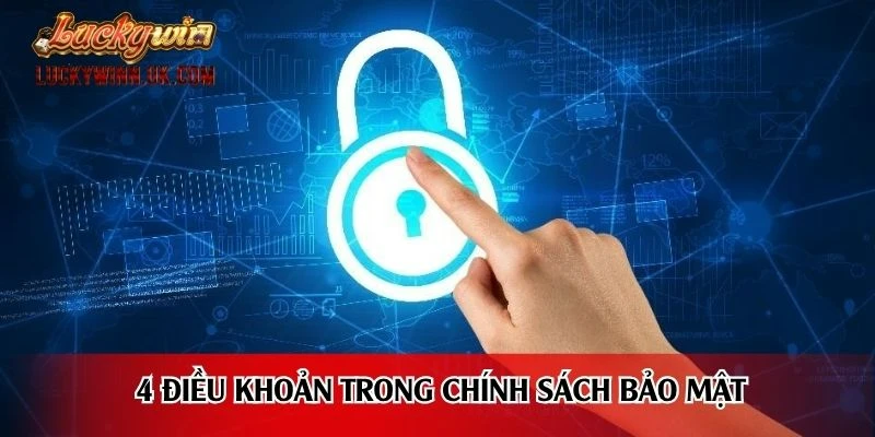 4 điều khoản trong chính sách bảo mật
