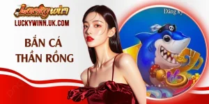 Bắn Cá Thần Rồng - Bí Quyết Chinh Phục Đại Dương Xanh 2026