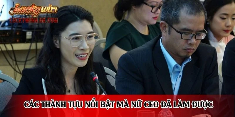 Các thành tựu nổi bật mà nữ CEO đã làm được
