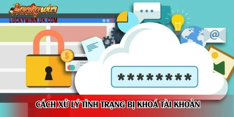 Cách xử lý tình trạng bị khoá tài khoản