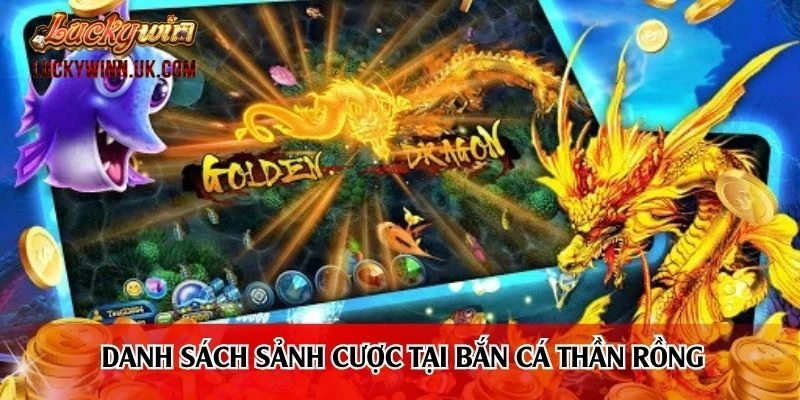 Danh sách sảnh cược tại bắn cá thần rồng