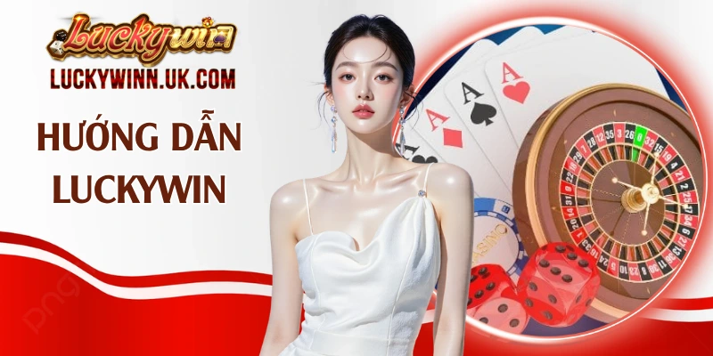 Hướng Dẫn Luckywin - Khám Phá Kho Game Siêu Nhanh Chóng