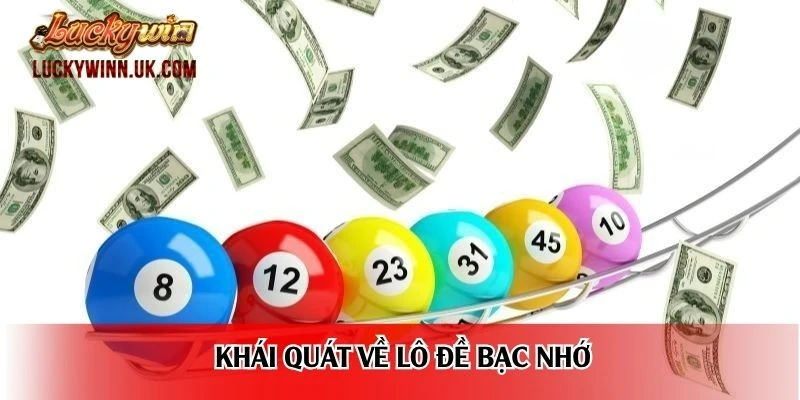 Khái quát về lô đề bạc nhớ
