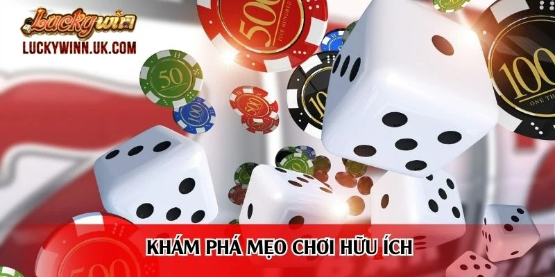 Khám phá mẹo chơi hữu ích