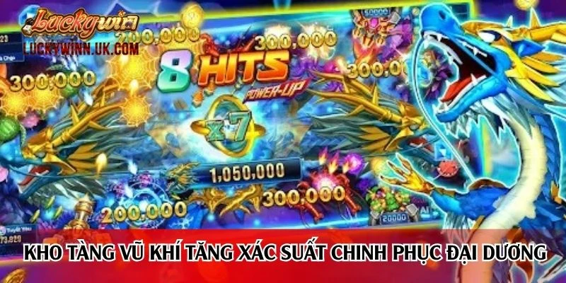 Kho tàng vũ khí tăng xác suất chinh phục đại dương