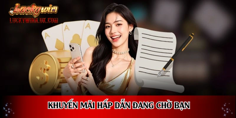 Khuyến mãi hấp dẫn đang chờ bạn