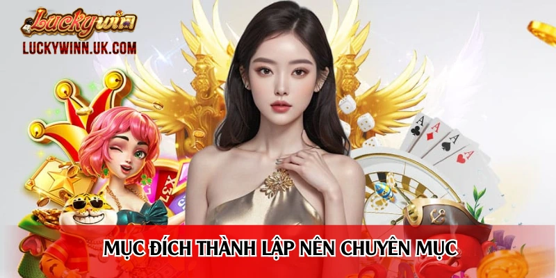 Mục đích thành lập nên chuyên mục