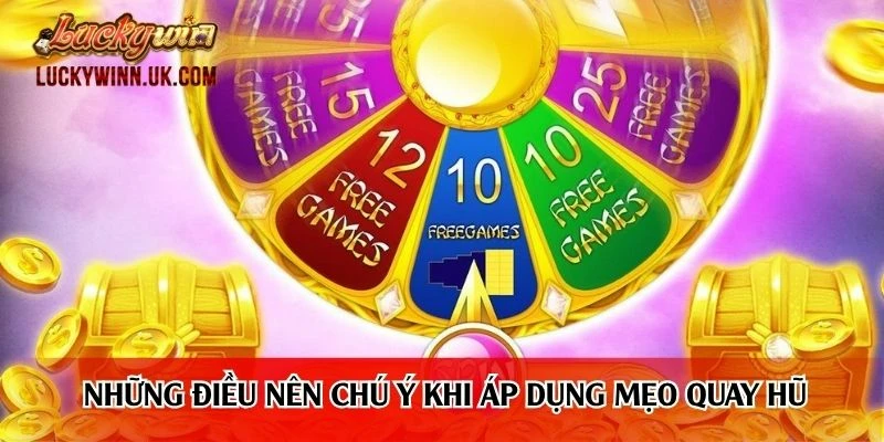 Những điều nên chú ý khi áp dụng mẹo quay hũ