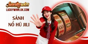 Sảnh Nổ Hũ Jili - Trải Nghiệm Slot Với Cơ Hội Săn Thưởng Lớn