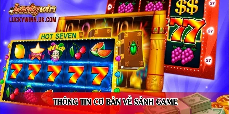 Thông tin cơ bản về sảnh game