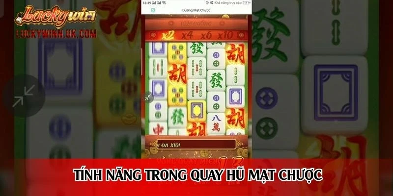 Tính năng trong quay hũ mạt chược